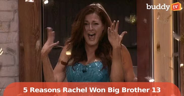 5 Reasons Rachel Won ‘Big Brother 13’ That Have Nothing to Do with Her Game