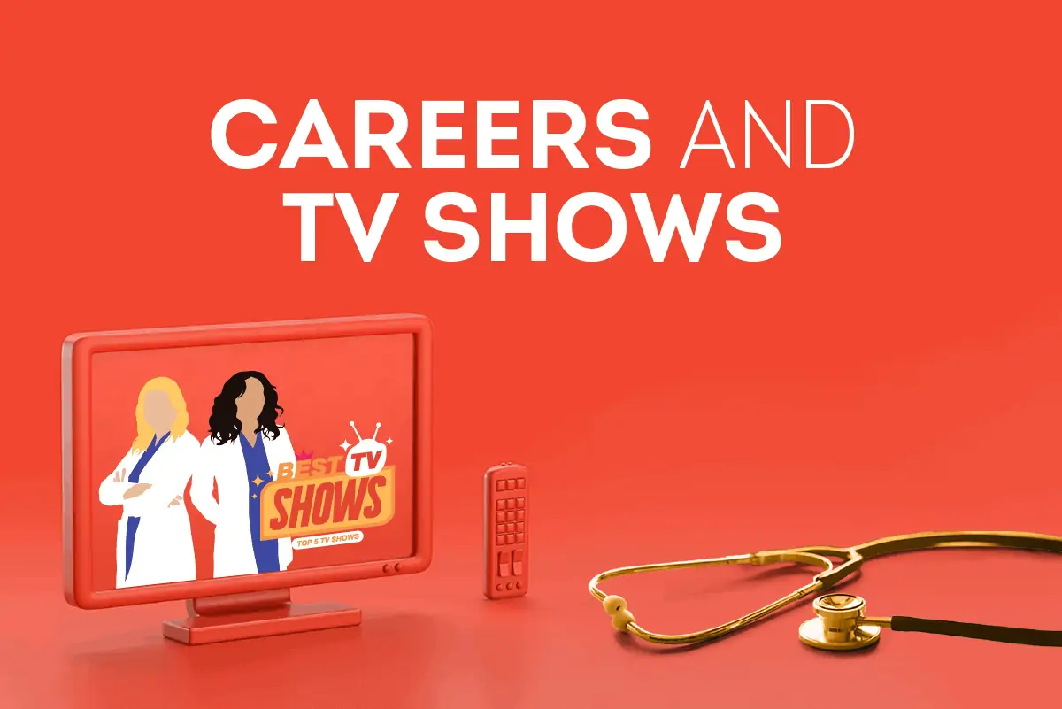 Careers and TV Shows
