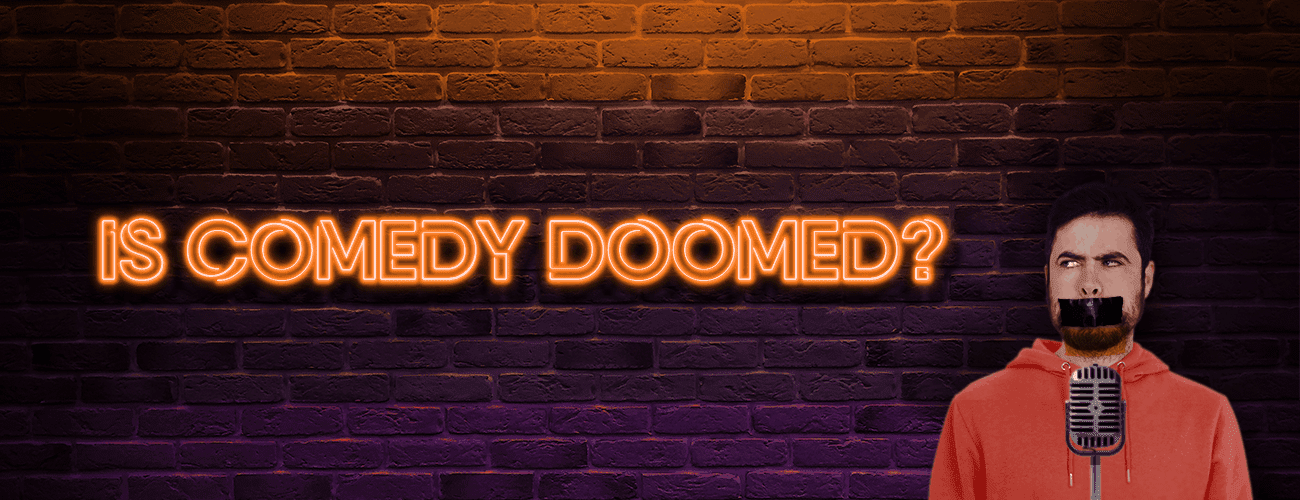 Is Comedy Doomed?