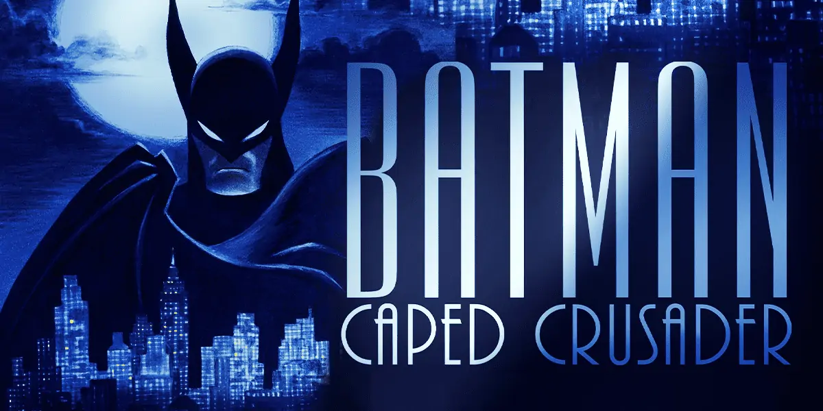 Everything You Need to Know About DC’s “Batman Caped Crusader”