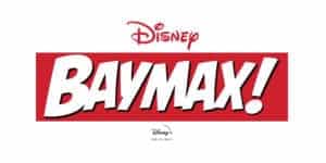 Everything You Need to Know About Disney’s “Baymax!” Series