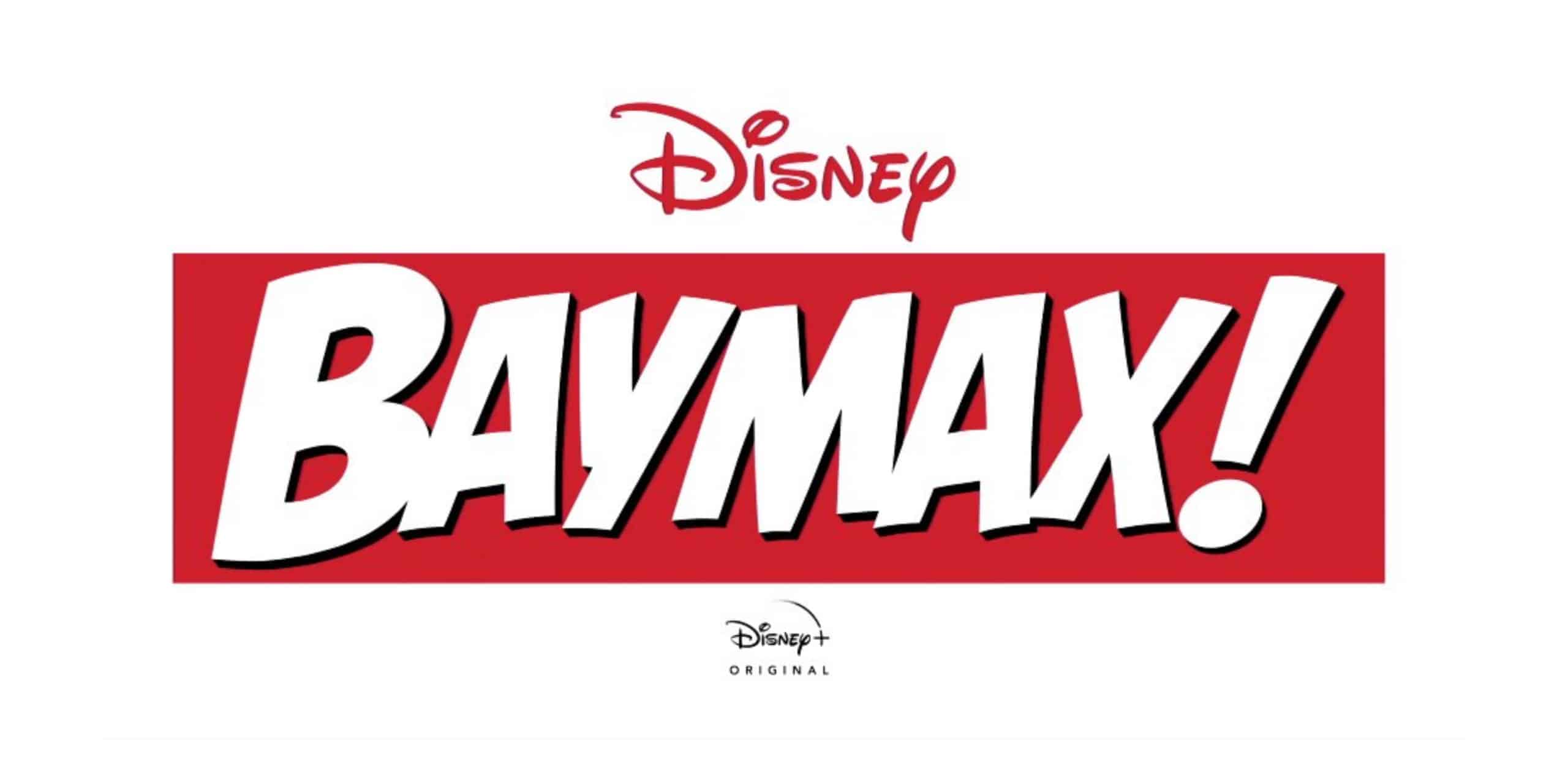 Everything You Need to Know About Disney’s “Baymax!” Series