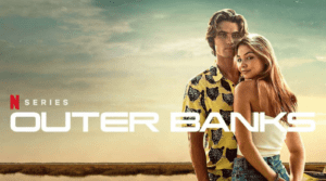 How to Find TV Shows Like “Outer Banks” [10 Favorites]