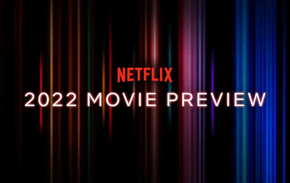 Coming Soon on Netflix – Our Top Movie Picks for Summer 2022