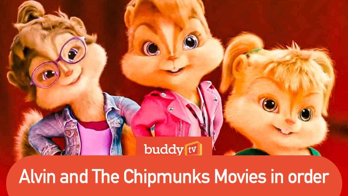 Alvin and the Chipmunks Movies in Order - BuddyTV