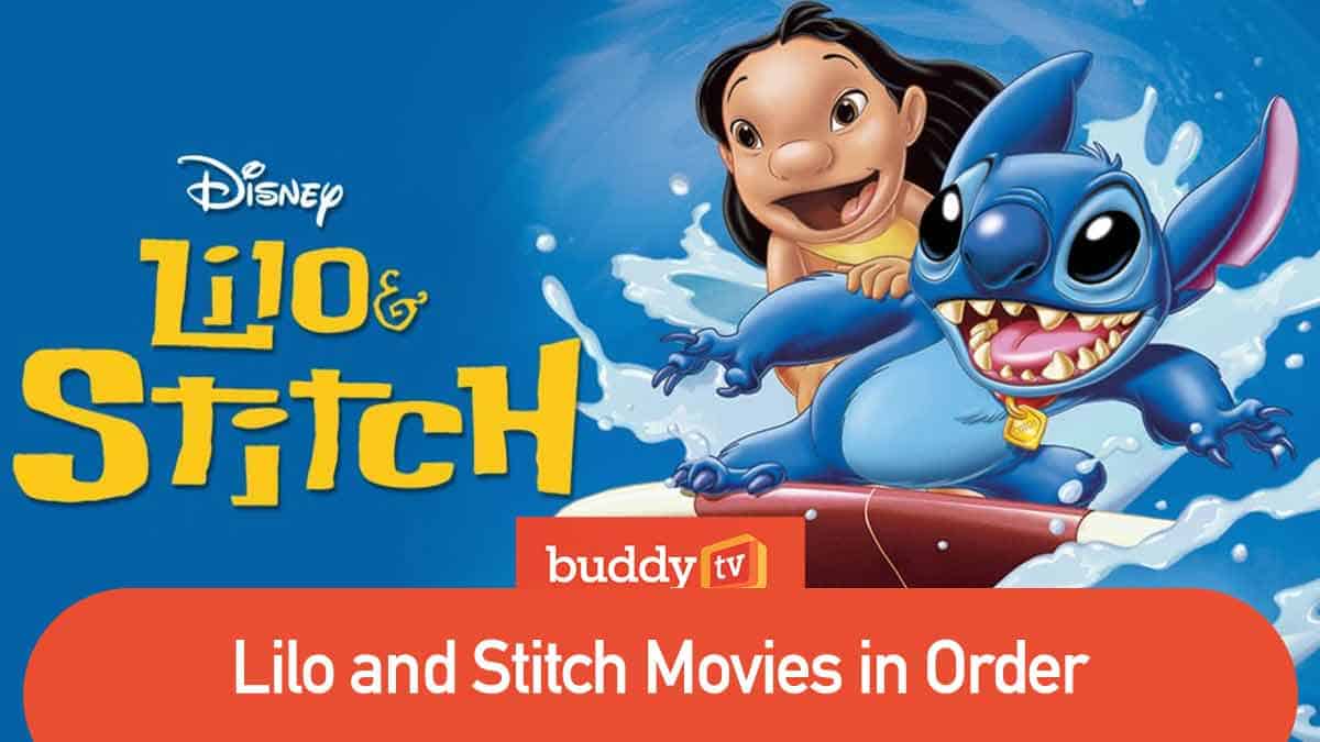 ganado llegada comerciante Lilo and Stitch Movies In Order: How to Watch the Film Series
