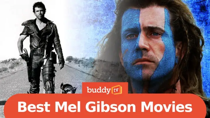 20 Best Mel Gibson Movies of All Time
