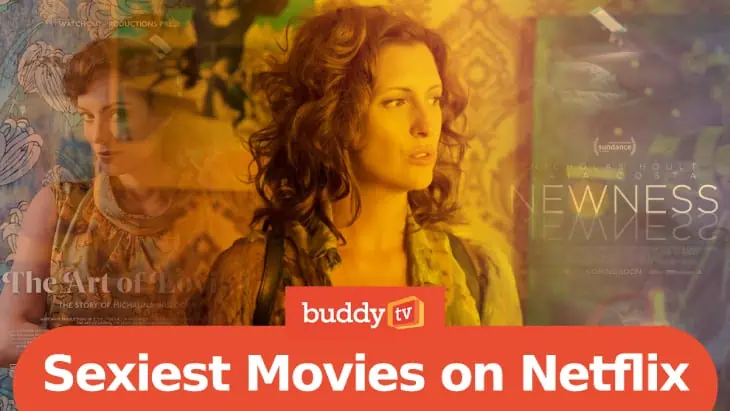 The 18 Sexiest Movies On Netflix Right Now 2023 Buddytv 