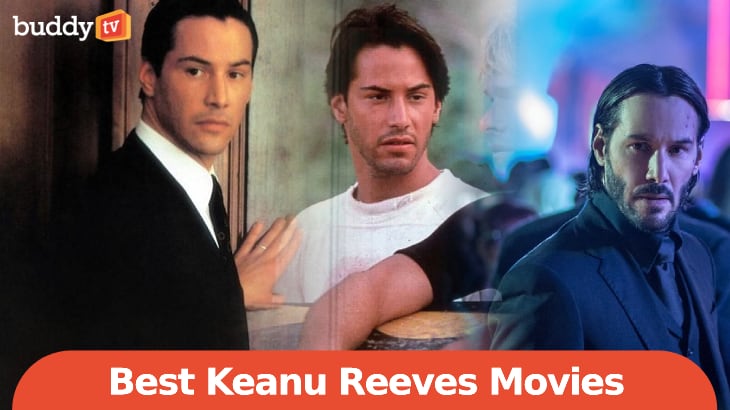 10 Best Keanu Reeves Movies, Ranked by Viewers - BuddyTV