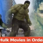 Hulk Movies in Order (How to Watch Classic & MCU Hulk Films)