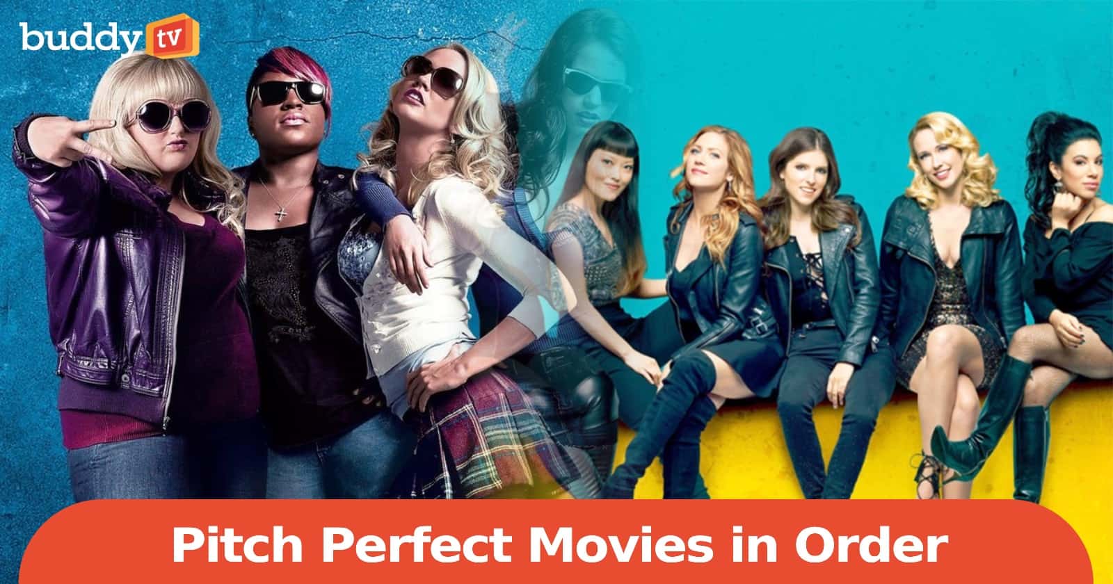 Pitch Perfect Movies in Order: How to Watch