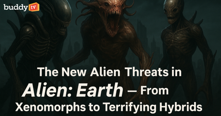 The New Alien Threats in ‘Alien: Earth’ — From Xenomorphs to Terrifying Hybrids