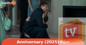 “Anniversary” Movie: Release Date, Cast, Trailer & What We Know