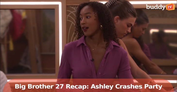 ‘Big Brother 27’ Recap: Ashley Crashes Kelley’s Party and Alliances Crack