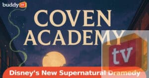 ‘Coven Academy’: Everything to Know About Disney’s New Supernatural Dramedy