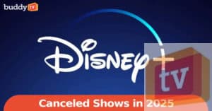 Disney Plus Cancelled Shows in 2025: What’s Going On