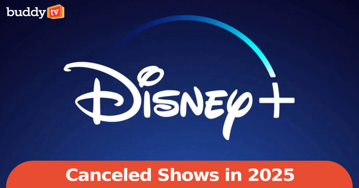 Disney Plus Cancelled Shows in 2025: What’s Going On