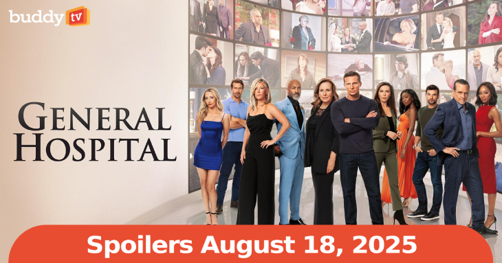 ‘General Hospital’ Spoilers: What to Expect This Week (August 18, 2025)