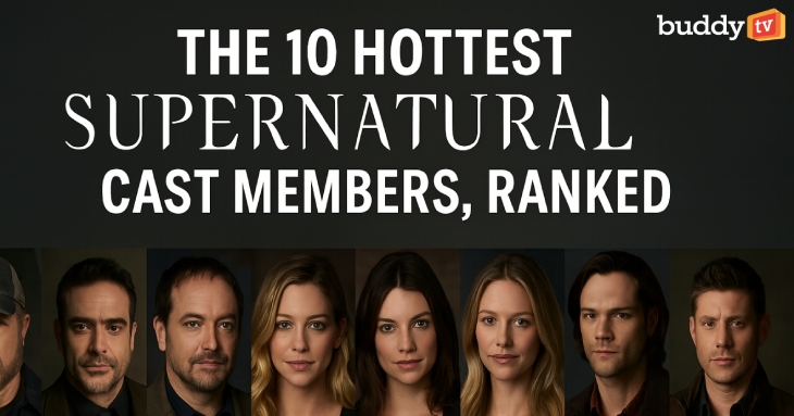 The 10 Hottest ‘Supernatural’ Cast Members, Ranked