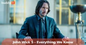 ‘John Wick 5’: Everything We Know About the Next Chapter
