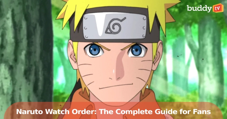 Naruto Watch Order: The Complete Guide for Fans
