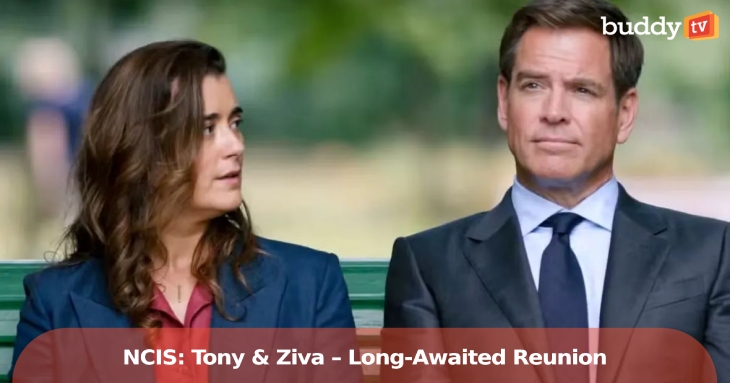 ‘NCIS: Tony & Ziva’ – Long-Awaited Reunion Brings Romance and Action