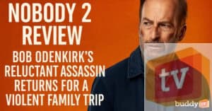 ‘Nobody 2’ Review: Bob Odenkirk’s Reluctant Assassin Returns for a Violent Family Trip