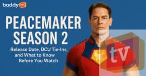 ‘Peacemaker’ Season 2: Release Date, DCU Tie-Ins, and What to Know Before You Watch