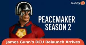 ‘Peacemaker’ Season 2 Premiere: James Gunn’s DCU Relaunch Arrives