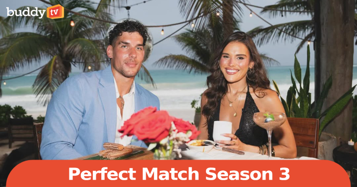 ‘Perfect Match’ Season 3: Winners, Breakups & Who’s Still Together
