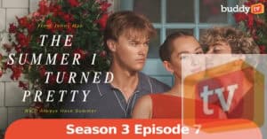 ‘The Summer I Turned Pretty’ Season 3 Episode 7: Release Date, Time & What to Expect
