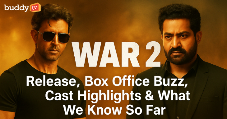 ‘War 2’: Release, Box Office Buzz, Cast Highlights & What We Know So Far