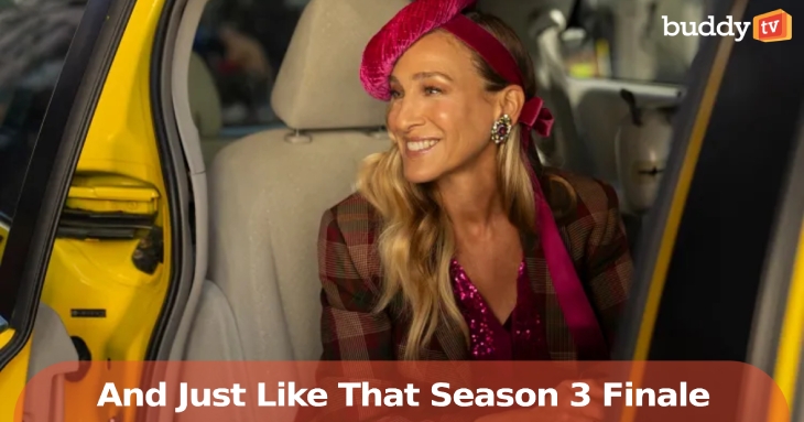 ‘And Just Like That’ Season 3 Finale: Writers Defend Controversial Ending
