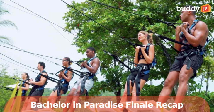 ‘Bachelor in Paradise’ Finale Recap: Who Got Engaged, Who Took the Money, and What’s Next