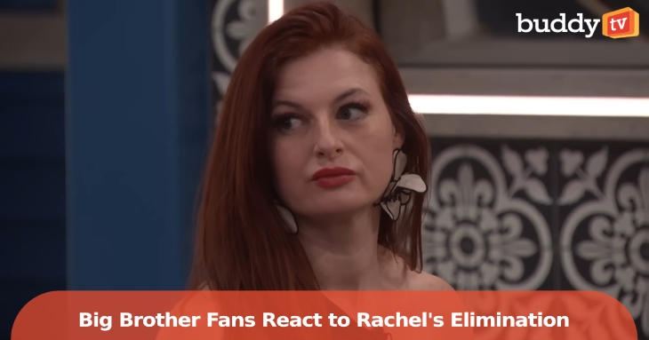 ‘Big Brother’ Fans React to Rachel Reilly’s Shocking Elimination