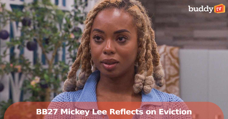 ‘Big Brother’: Mickey Lee Reflects on Eviction, Alliances, and Rivalries