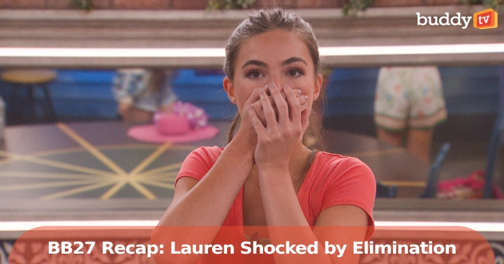 BB27 Recap: Lauren shocked by elimination
