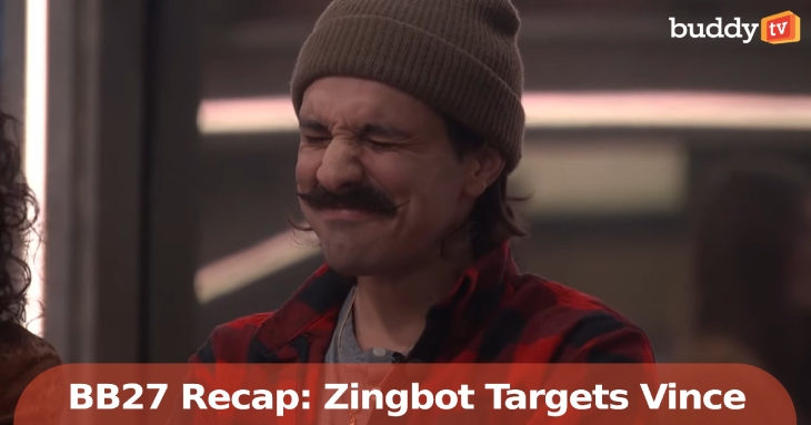‘Big Brother’ Recap: Zingbot Targets Vince on Sept 17 Episode