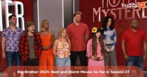 ‘Big Brother’ 2025: Best and Worst Moves So Far in Season 27