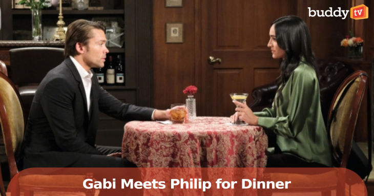 'Days of Our Lives' Gabi meets Philip for dinner