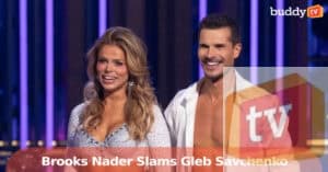 Brooks Nader Slams Ex-Boyfriend Gleb Savchenko After His ‘DWTS’ Comments
