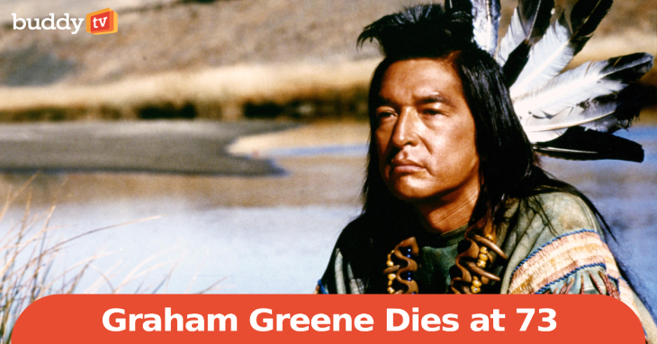 Graham Greene, Oscar‑Nominated ‘Dances with Wolves’ Actor, Dies at 73