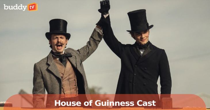‘House of Guinness’ Cast: Meet the Stars Behind Netflix’s Dark Family Drama