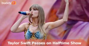 Super Bowl Halftime 2026: Taylor Swift Passes on the Big Stage