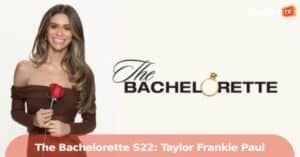 Taylor Frankie Paul Announced as the New Bachelorette for Season 22