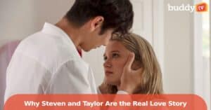 Why Steven and Taylor Are the Real Love Story on ‘TSITP’