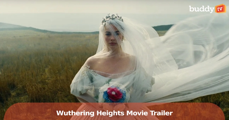 ‘Wuthering Heights’ Movie: Emerald Fennell’s Steamy Gothic Romance Trailer Arrives