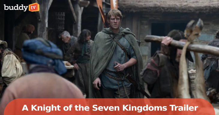 ‘A Knight of the Seven Kingdoms’ Gets January 18 Premiere: Full Cast, Trailer Details, and Where It Fits in the GoT Timeline