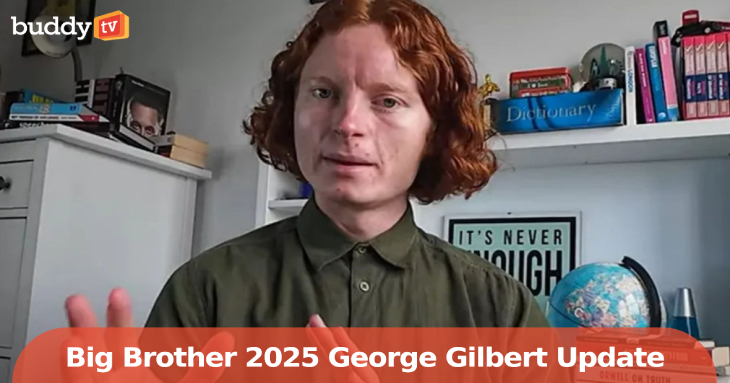 Big Brother 2025: George Gilbert Explains the Quotes and Warnings That Led to His Removal