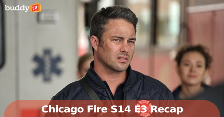 ‘Chicago Fire’ Season 14, Episode 3 Recap: “In the Blood” Pulls Engine 51